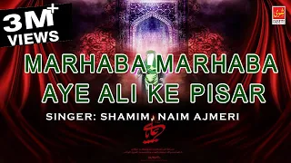 marhaba marhaba aye ali ke pisar asgar ka jhula shamim naim ajmeri shahadat 2016