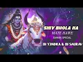 Download Lagu SHIV BHOLA HA MATE HAWE || SAWAN SPECIAL || DJ Y3NDRA \u0026 DJ SAURAV ||