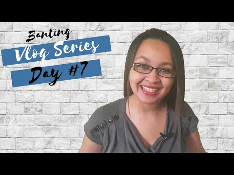 Download MP3 Banting For Weight Loss | Day #7 | My Banting Diet Vlog Series