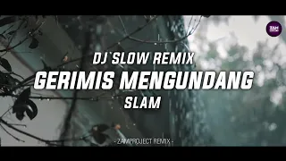 dj slow remix gerimis mengundang slam zamproject remix