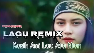 Download 🏝Lagu Acara Remix Terbaru🏝  _Lagu Timur_☆||Kasih Ami Lau Ata Nian || (#OFFICIAL_MUSIC_RMXR) MP3