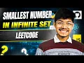 Smallest Number in Infinite Set Ordered Set Priority Queue Fastest Approach Leetcode 2336