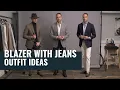 How To Wear A Blazer With Jeans 5 Different Outfit Ideas How To Style Blazers