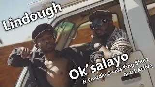 lindough ok salayo ft freddie gwala king short u0026 dj active music video