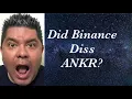 Was ANKR disrespected by Binance ANKR