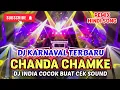 Download Lagu CHANDA CHAMKE - DJ KARNAVAL TERBARU 2025 // DJ INDIA COCOK BUAT CEK SOUND