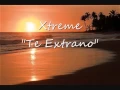 Download Lagu Xtreme - Te Extraño (Bachata)