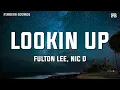 Download Lagu Fulton Lee \u0026 Nic D - Lookin Up (Lyrics)