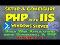 01 - Configure PHP and IIS on Windows Server Build Web Apps Using Powershell and PHP