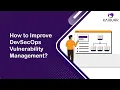 How to Improve DevSecOps Vulnerability Management