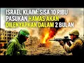 SISA 1O RIBU Pasukan Hamas Akan Dilenyapkan Dalam 2 Bulan