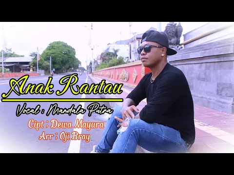 Download MP3 ANAK RANTAU _ MANDALA PUTRA Official Video Klip