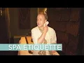 How to behave in a spa