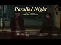 [แปลไทย] Parallel Night - Seo Youngju (of Nerd Connection) 