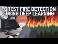 Forest Fire Using Deep Learning with Source Code Deep Learning Project