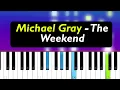 Lagu Michael Gray - The Weekend (Piano Tutorial)