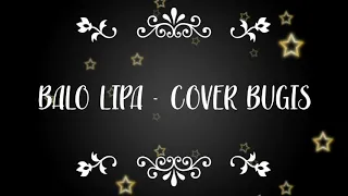 Download LAGU BUGIS - BALO' LIPA ( COVER BUGIS ) MP3