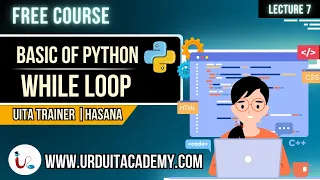 Python Lecture 7 While Loop Explained with Examples Python for Beginners