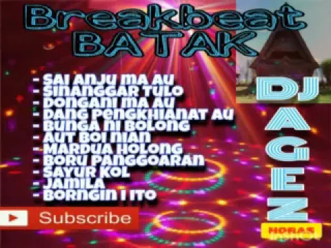 Download MP3 Sai anju ma au | Mardua holong | Boru panggoaran | Sayur kol | DJ Agez | DJ BATAK Breakbeat | HORAS