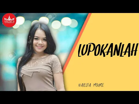 Download MP3 Nabila Moure - Lupokanlah (Official Music Video) LAGU MINANG REMIX