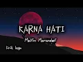 Download Lagu KARNA HATI _ Malfin Marandof lirik lagu