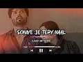 Download Lagu SONIYE JE TERE NAAL [LOFI+SLOWED+REVERB] | Ustad Hussain Baksh Gullo | LOFI_NATION-