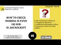 8 Check given number is Even or ODD in JavaScript JavaScript Program for beginners in Hindi