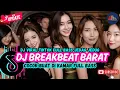 DJ TIKTOK TERBARU 2025  - 🎵 | DJ BREAKBEAT BARAT TERBARU 2025🎵 | DJ BREAKBEAT PLAT KT TERBARU 2025🎵