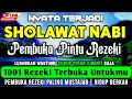 Download Lagu SHOLAWAT PENGUNDANG REZEKI DAN PEMBAWA KEBERKAHAN.Sholawat Jibril Penarik Rezeki Paling Dahsyat