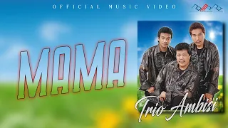 trio ambisi mama official musik video 