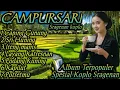 Download Lagu CAMPURSARI KOPLO SRAGENAN || SPESIAL KOPLO SRAGENAN || ALBUM TERPOPULER. ~CAPING GUNUNG~SRI HUNING~.