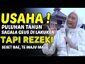 Download Lagu REZEKI SESET ‼️USAHA TE MAJU MAJU || Nasihat Ti ABUYA UCI TURTUSI