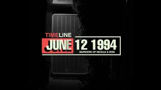 Timeline OJ Simpson and the Murders of Nicole Brown and Ron Goldman