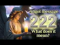 Angel Number 222 - Spiritual Meaning and Message for You Today