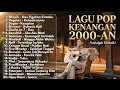 LAGU KENANGAN 2000-AN TANPA IKLAN | Pop Indonesia Nostalgia Cover Akustik Santai untuk Kerja \u0026 Pagi