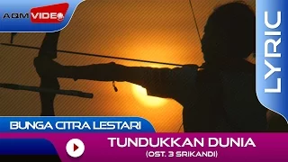 Download Bunga Citra Lestari - Tundukkan Dunia (OST. 3 Srikandi) | Official Lyric Video MP3