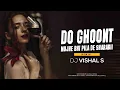 Lagu Do Ghut Mujhe Bhi Pila De Sharabi (Remix) - DJ VISHAL S