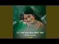 Download Lagu Tu Itni Khoobsurat Hai
