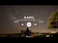 Naina | [Slowed+Reverb] - Arijit Singh | Dangal | Lofi Song | 10 PM LOFi