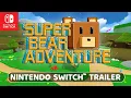 Super Bear Adventure - Nintendo Switch™ Launch Trailer