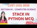 Stack in Python MCQ Python Stack MCQ CUET UG 2026 Computer Science
