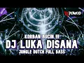 Download Lagu KORBAN BUCIN !!! DJ LUKA DISANA X PEDIH NEW JUNGLE DUTCH 2022 FULL BASS