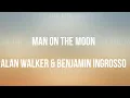 Alan walker ft Benjamin Ingrosso_Man on the moon (lyrics)