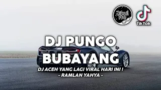 dj pungo bubayang ramlan yahya dj aceh viral tiktok 2023 jibril pro version