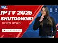 Huge IPTV Shutdowns in 2025 The REAL Reason Behind Them