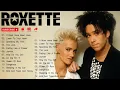 Lagu Roxette Greatest Hits Full Album 🎶 Roxette Best Songs of All Time – 80s \u0026 90s Oldies But Goodies