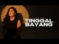 Lagu TINGGAL BAYANG - XIEXARA | Sad Slow Emotional Flow Rap | Official Lyric