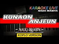 Download Lagu KUNAON ANJEUN KARAOKE || NADA WANITA || MALIQ IBRAHIM ~ KOPLO VERSION