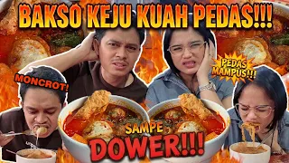 PEDAS GILA! PEDAS MAMPUS!! SAMPE DOWER GA KUAT MAKAN BAKSO KEJU KUAH PEDAS!!!