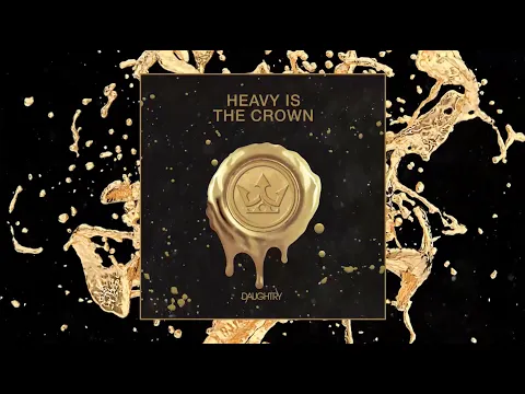 Download MP3 Daughtry - Heavy Is The Crown (Official)